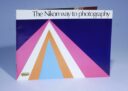 Nikon * The Nikon Way to Photography * Manual Guide