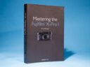 Mastering the Fujifilm X-Pro 1 By Rico Pfirstinger 1st Edition 2012 * Excellent