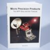 Micro Precision Products The MPP M.P.P. Story and Products * NEW * Hardback Book